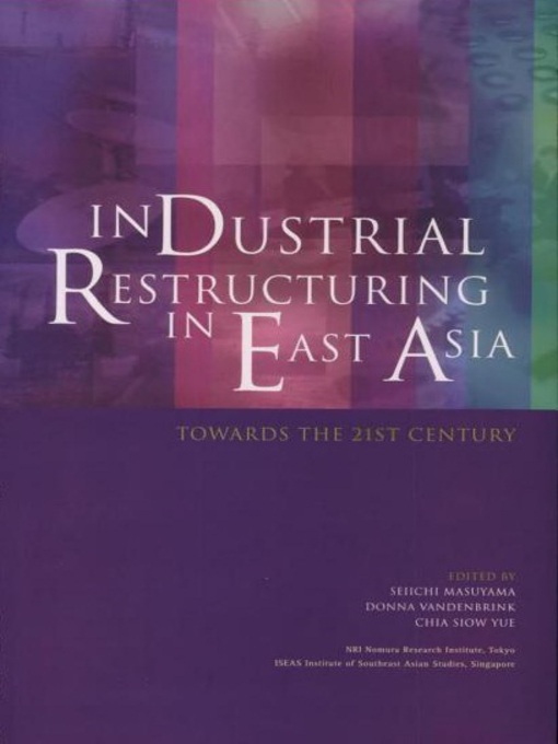 Title details for Industrial restructuring in East Asia by Seiichi Masuyama - Available
